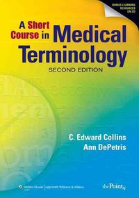 Produktbild: A Short Course in Medical Terminology [With Access Code]