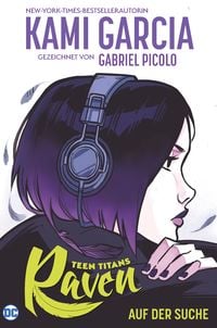 Produktbild: Teen Titans: Raven - Auf der Suche (Neuausgabe)