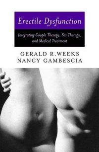 Produktbild: Erectile Dysfunction: Integrating Couple Therapy, Sex Therapy, and Medical Treatment