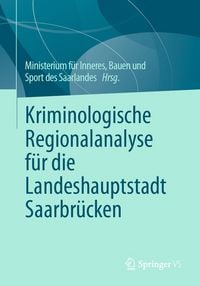 Produktbild: Kriminologische Regionalanalyse f&uuml;r die Landeshauptstadt Saarbr&uuml;cken