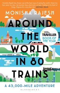 Bild vom Artikel Around the World in 80 Trains vom Autor Monisha Rajesh