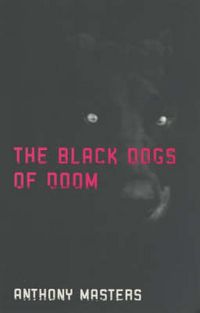 Produktbild: Masters, A: The Black Dogs of Doom