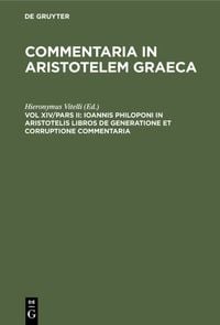 Produktbild: Ioannis Philoponi in Aristotelis libros de generatione et corruptione commentaria