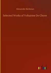 Produktbild: Selected Works of Voltairine De Cleyre