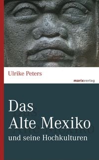 Bild vom Artikel Das Alte Mexiko vom Autor Ulrike Peters