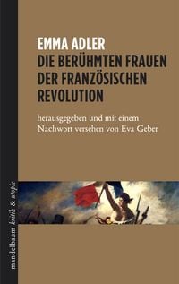 Produktbild: Die ber&uuml;hmten Frauen der franz&ouml;sischen Revolution