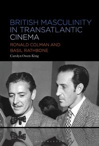 Produktbild: British Masculinity in Transatlantic Cinema