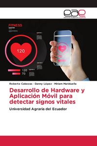 Produktbild: Desarrollo de Hardware y Aplicaci&oacute;n M&oacute;vil para detectar signos vitales