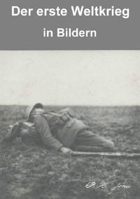 Produktbild: Der erste Weltkrieg in Bildern
