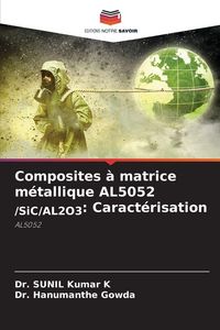 Produktbild: Composites &agrave; matrice m&eacute;tallique AL5052 /SiC/AL2O3: Caract&eacute;risation