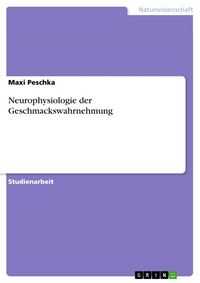 Produktbild: Peschka, M: Neurophysiologie der Geschmackswahrnehmung