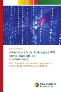 Produktbild: Interface 3D de Aplica&ccedil;&otilde;es SIG como Espa&ccedil;os de Comunica&ccedil;&atilde;o