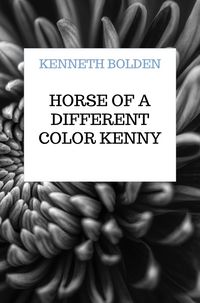 Produktbild: Horse Of A Different Color Kenny Bolden