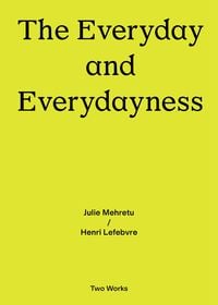 Produktbild: Two Works Series Vol.3: Julie Mehretu / Henri Lefebvre, &lsquo;The Everyday and Everydayness&rsquo;