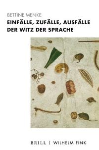 Produktbild: Einf&auml;lle, Zuf&auml;lle, Ausf&auml;lle &ndash; Der Witz der Sprache