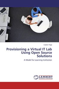 Produktbild: Provisioning a Virtual IT Lab Using Open Source Solutions