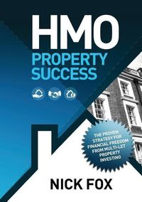 Produktbild: HMO Property Success the Proven Strategy for Financial Freedom Through Multi-Let Property Investing