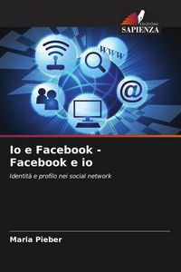 Produktbild: Io e Facebook - Facebook e io