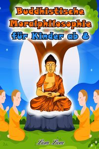 Produktbild: Buddhistische Moralphilosophie f&uuml;r Kinder