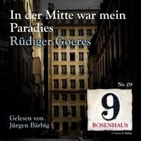 Produktbild: In der Mitte war mein Paradies - Rosenhaus 9 - Nr.09
