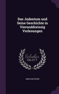 Produktbild: Das Judentum Und Seine Geschichte in Vierunddreissig Vorlesungen