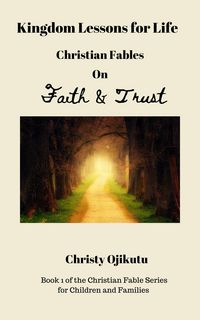 Produktbild: Kingdom Lessons for Life: Christian Fables on Faith and Trust