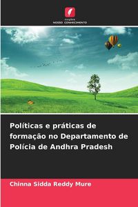 Produktbild: Pol&iacute;ticas e pr&aacute;ticas de forma&ccedil;&atilde;o no Departamento de Pol&iacute;cia de Andhra Pradesh