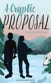 Produktbild: A Cryptic Proposal: An Opposites Attract Romance (Hickory Hill Book 2)