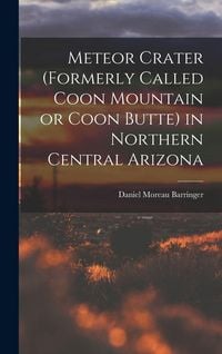 Produktbild: Meteor Crater (formerly Called Coon Mountain or Coon Butte) in Northern Central Arizona