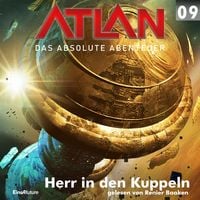 Produktbild: Atlan - Das absolute Abenteuer 09: Herr in den Kuppeln