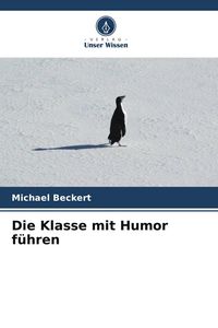 Produktbild: Die Klasse mit Humor f&uuml;hren