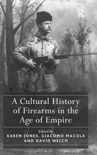 Produktbild: A Cultural History of Firearms in the Age of Empire