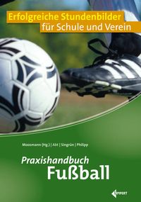 Bild vom Artikel Praxishandbuch Fußball vom Autor Winfried Abt