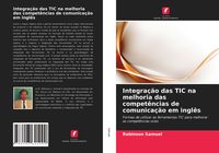Produktbild: Integra&ccedil;&atilde;o das TIC na melhoria das compet&ecirc;ncias de comunica&ccedil;&atilde;o em ingl&ecirc;s