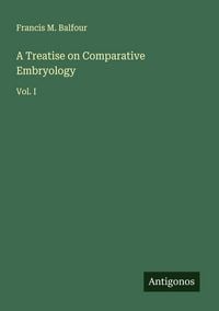 Produktbild: A Treatise on Comparative Embryology