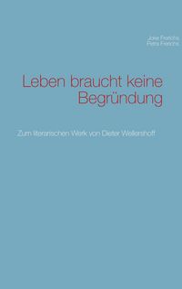Produktbild: Leben braucht keine Begr&uuml;ndung