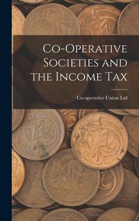 Produktbild: Co-Operative Societies and the Income Tax