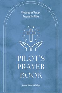 Produktbild: Pilot's Prayer Book - Whispers of Power: Prayers for Pilots