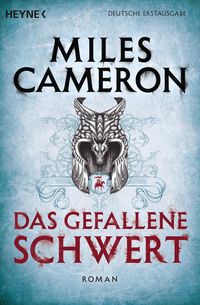 Bild vom Artikel Das gefallene Schwert / Der Rote Krieger Bd.2 vom Autor Miles Cameron