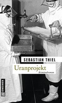Bild vom Artikel Uranprojekt vom Autor Sebastian Thiel