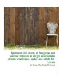 Produktbild: Epistolarum Libri Decem, Et Panegyricus Cum Varietate Lectionum AC Integris Adnotationibus Editionis
