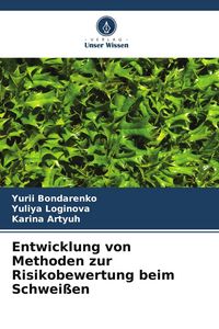 Produktbild: Entwicklung von Methoden zur Risikobewertung beim Schwei&szlig;en