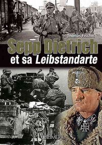 Bild vom Artikel Sepp Dietrich: Et Sa Leibstandarte vom Autor Thomas Fischer