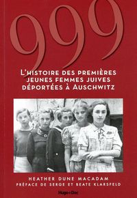 Produktbild: 999 - L'histoire des premi&egrave;res jeunes femmes juives d&eacute;port&eacute;es &agrave; Auschwitz