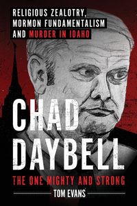 Produktbild: Chad Daybell, The One Mighty and Strong