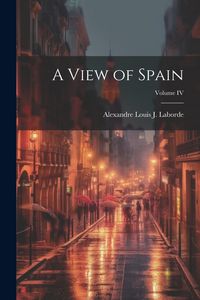 Produktbild: A View of Spain; Volume IV