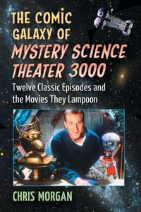 Produktbild: The Comic Galaxy of Mystery Science Theater 3000