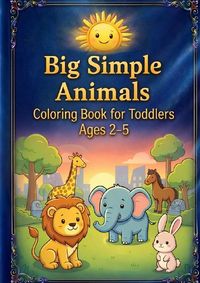 Produktbild: Big Simple Animals Coloring Book for Toddlers Ages 2&ndash;5