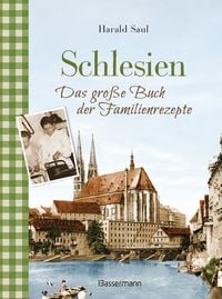 Produktbild: Schlesien - Das gro&szlig;e Buch der Familienrezepte