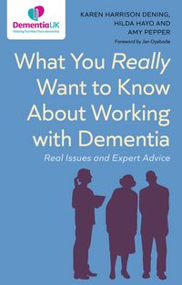 Produktbild: What You Really Want to Know about Working with Dementia